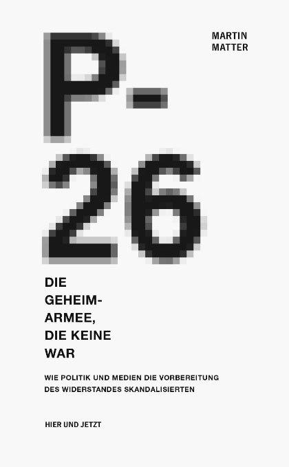 Produktbild P-26. Die Geheimarmee die keine war (Deutsch, Matter, Martin, 2021)
