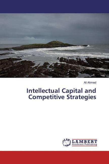Produktbild Intellectual Capital and Competitive Strategies (Deutsch, Ali Ahmed, 2019)
