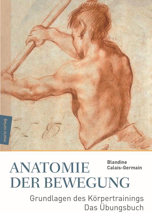 Image du produit Anatomie der Bewegung (Allemand, Blandine Calais-Germain, 2017)