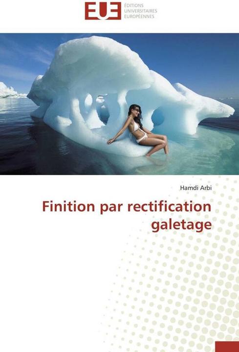 Actual product image Finition par rectification galetage (Hamdi Arbi, 2014)