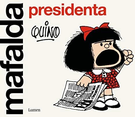 Actual product image Mafalda presidenta (Spanish, Quino, 2022)