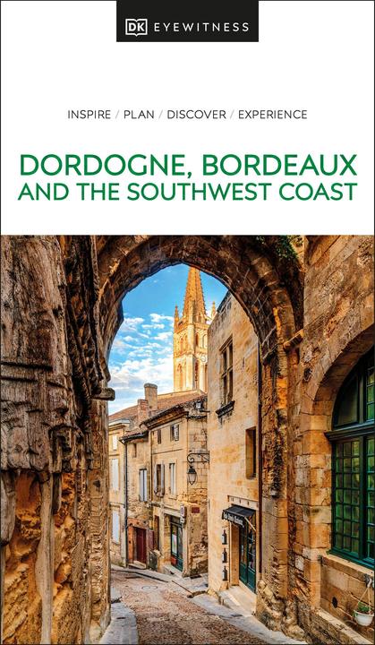 Produktbild DK Eyewitness Dordogne, Bordeaux and the Southwest Coast (Englisch, Collectif, 2023)