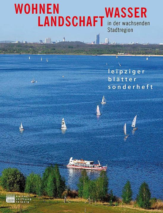 Image du produit Wohnen, Landschaft, Wasser in der wachsenden Stadtregion (Allemand, Fondation culturelle de Leipzig, 2023)