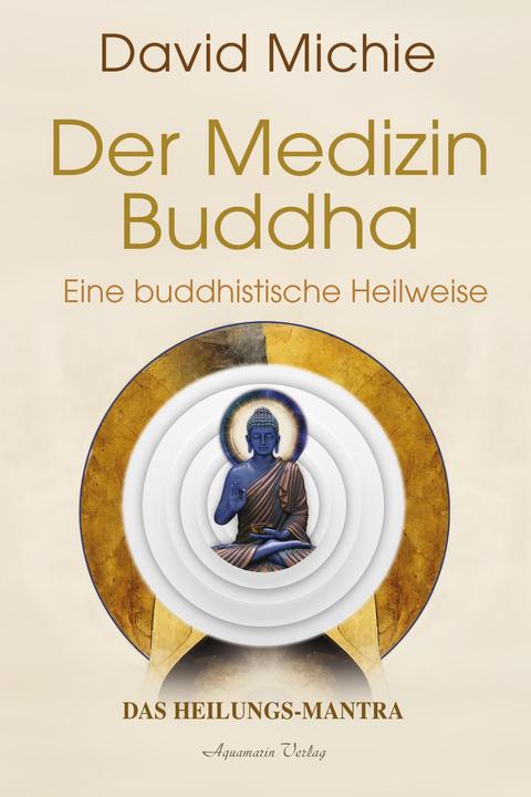 Actual product image Der Medizin-Buddha – Eine buddhistische Heilweise (German, David Michie, 2024)