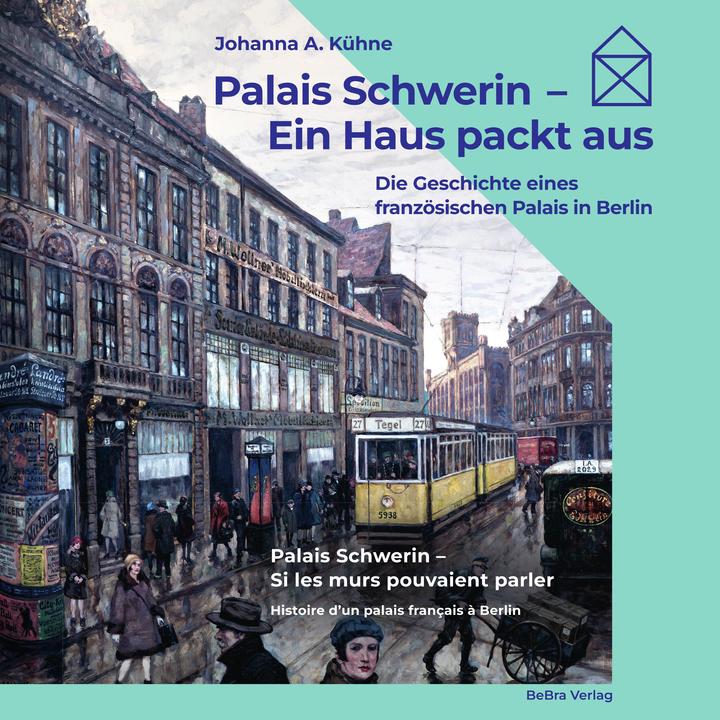 Produktbild Palais Schwerin – Ein Haus packt aus (Deutsch, Johanna A. Kühne, 2023)