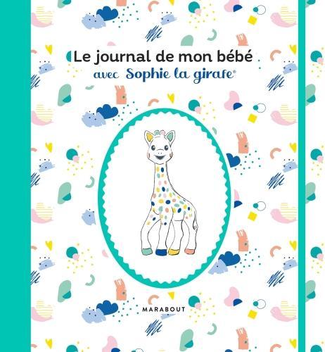 Image du produit Le journal de mon bébé avec Sophie la girafe (Français, Collectif, 2022)