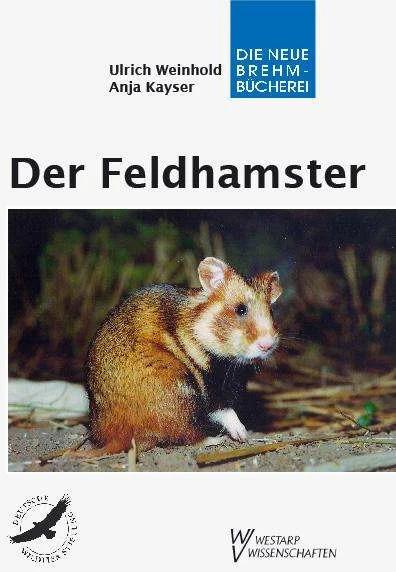 Produktbild Der Feldhamster (Deutsch, Anja Kayser, Ulrich Weinhold, 2006)