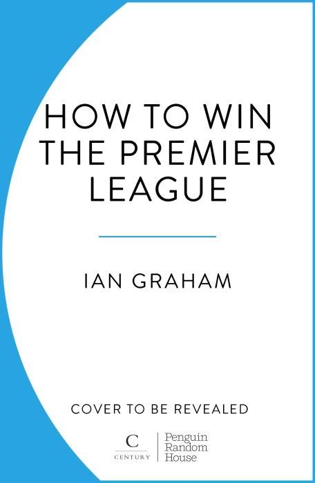Image du produit How to Win the Premier League (Anglais, Graham Ian, 2024)