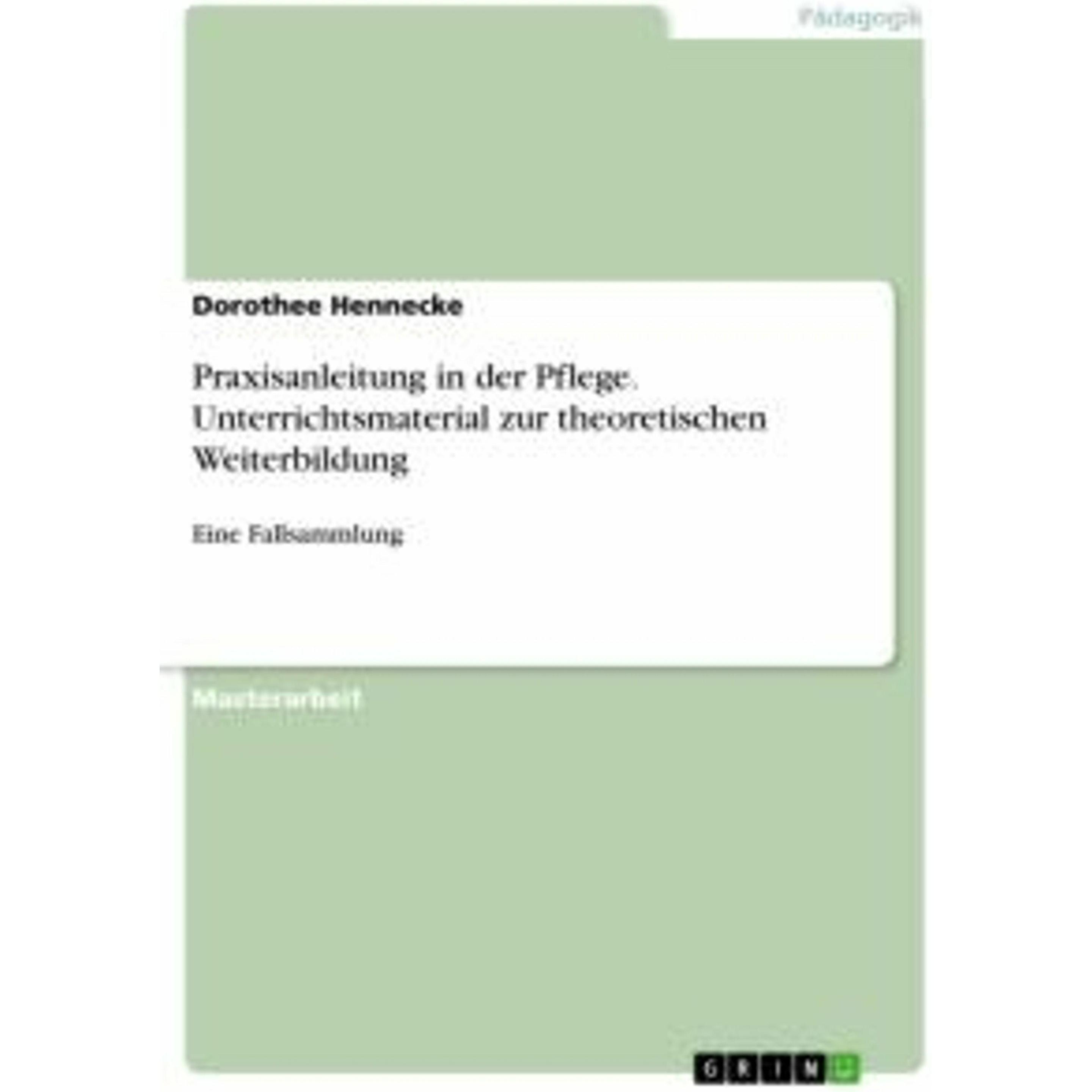 Grin Praxisanleitung in der Pflege. Unterrichtsmaterial zur ...
