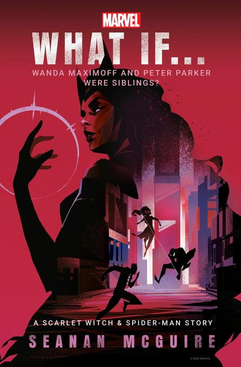 Actual product image What If... Wanda Maximoff and Peter Parker Were Siblings? (English, McGuire Seanan, 2024)