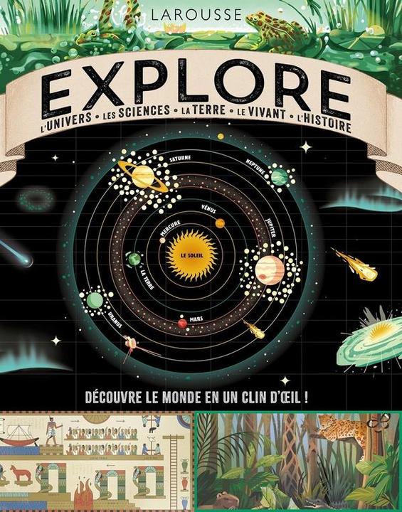 Image du produit Explore : l'Univers, les sciences, la Terre, le vivant, l'histoire (Français, Collectif, 2024)