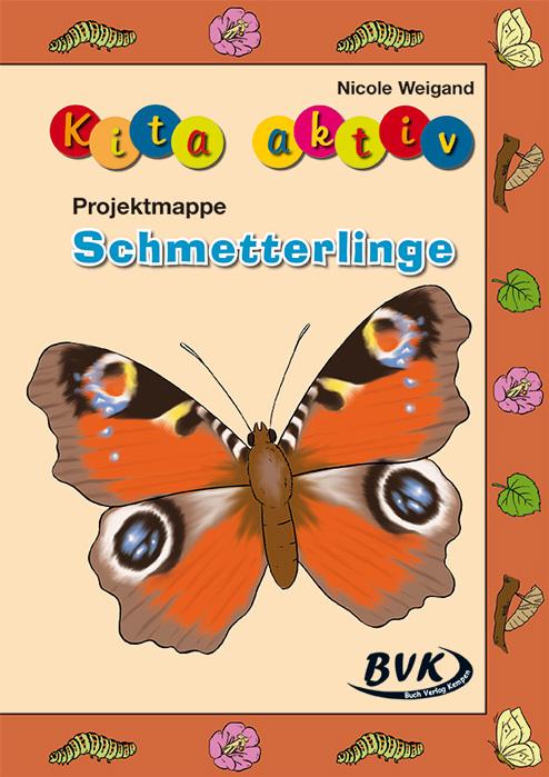 Produktbild Kita aktiv "Projektmappe Schmetterlinge" (Deutsch, Nicole Weigand, 2016)