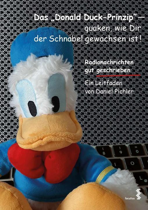 Actual product image Das Donald Duck-Prinzip - quaken, wie Dir der Schnabel gewachsen ist! (German, Daniel Pichler, 2022)