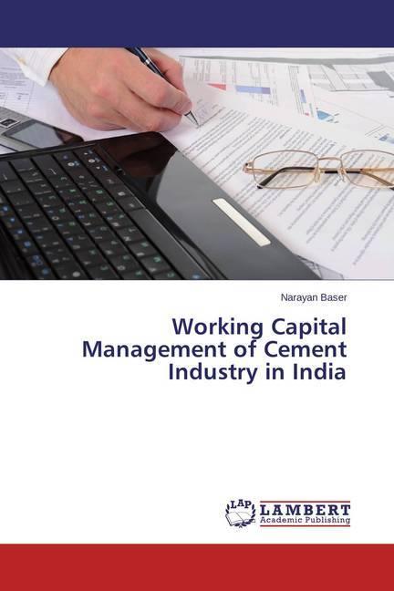 Produktbild Working Capital Management of Cement Industry in India (Narayan Baser, 2015)
