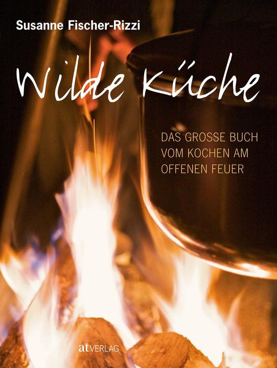 Produktbild Wilde Küche (Deutsch, Susanne Fischer-Rizzi, Ulrike Schmid, Sabine Mader, 2010)