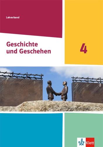 Produktbild Geschichte und Geschehen 4. Ausgabe Nordrhein-Westfalen, Hamburg und Schleswig-Holstein Gymnasium (Deutsch, Ernst Klett Verlag, 2022)