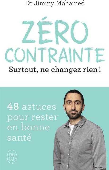 Immagine prodotto Zéro contrainte : surtout, ne changez rien! (Francese, Mohamed Jimmy, 2023)