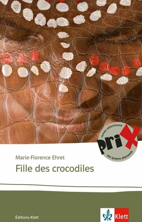 Produktbild Fille des crocodiles (Französisch, Marie-Florence Ehret, 2009)