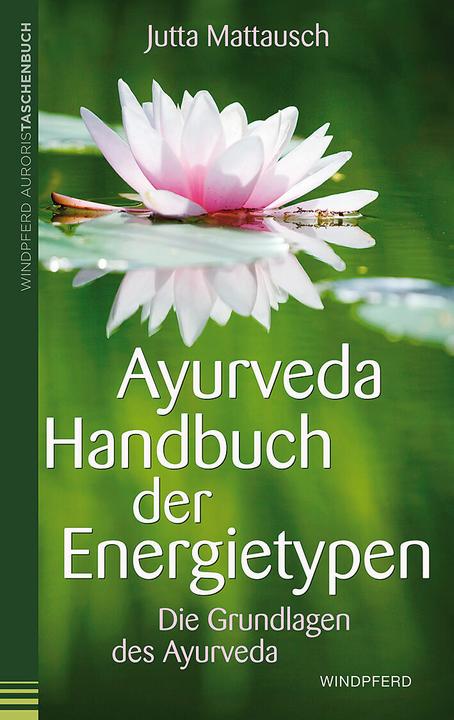 Actual product image Ayurveda - Handbuch der Energietypen (German, Jutta Mattausch, 2014)