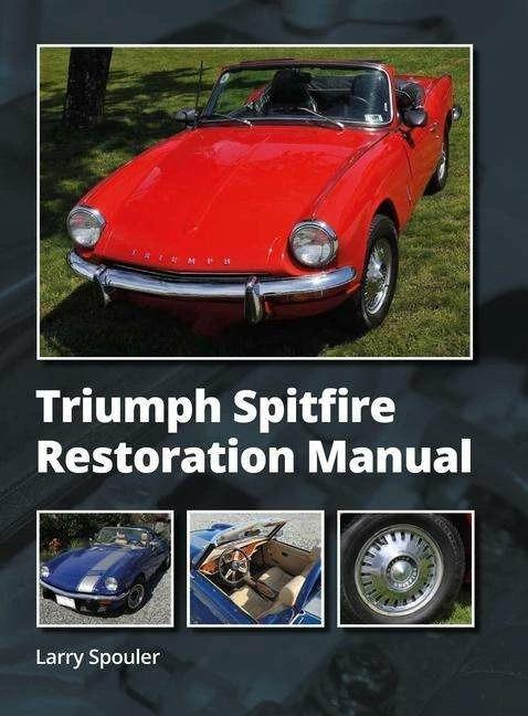 Image du produit Triumph Spitfire Restoration Manual (Anglais, Larry Spouler, 2024)