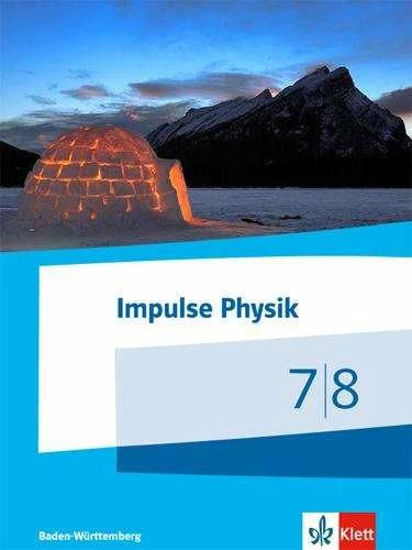 Produktbild Impulse Physik. Schülerbuch Klassen 7/8. Ausgabe Baden-Württemberg ab 2017 (Deutsch, 2017)