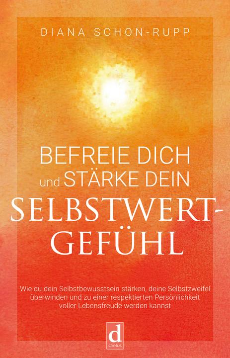 Immagine prodotto Befreie Dich und stärke Dein Selbstwertgefühl (Tedesco, Diana Schon-Rupp, 2022)