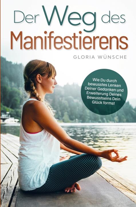 Produktbild Wünsche:Der Weg des Manifestierens: (Deutsch, GloriaWünsche, 2025)