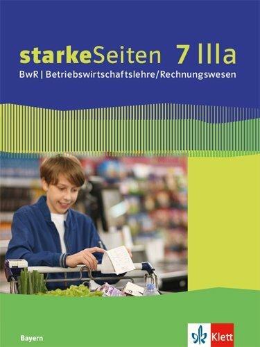 Produktbild starkeSeiten BwR - Betriebswirtschaftslehre/ Rechnungswesen 7 IIIa. Ausgabe Bayern Realschule (Deutsch, 2019)