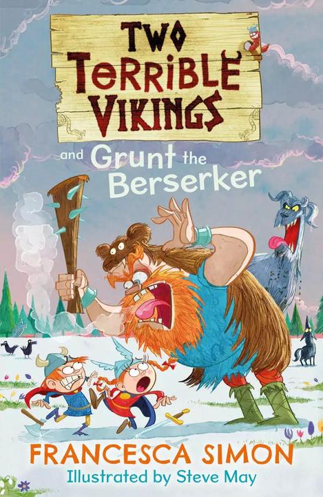 Produktbild Two Terrible Vikings and Grunt the Berserker (Englisch, Francesca Simon, Steve May, 2022)