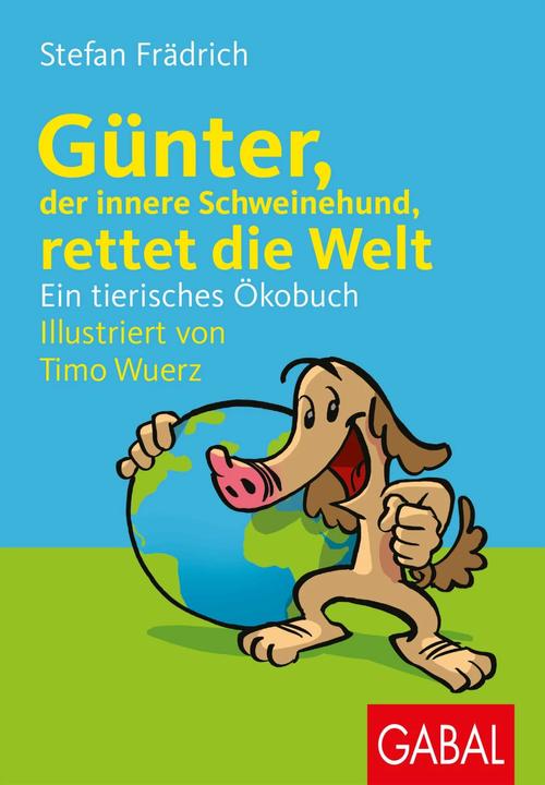 Produktbild Günter, der innere Schweinehund, rettet die Welt (Deutsch, Stefan Frädrich, Timo Wuerz, 2021)