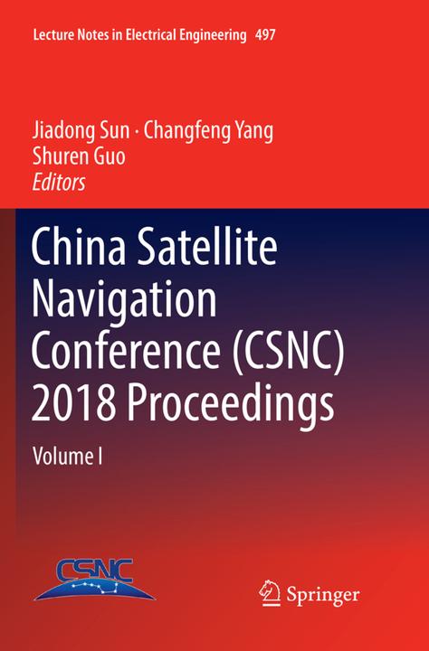 Produktbild China Satellite Navigation Conference (CSNC) 2018 Proceedings (Changfeng Yang, Shuren Guo, Jiadong Sun, 2018)