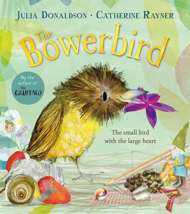 Image du produit The Bowerbird (Anglais, Donaldson Julia, Julia Donaldson, Catherine Rayner, 2024)