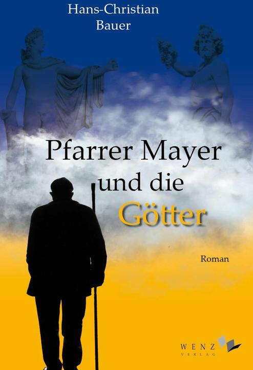 Produktbild Bauer:Pfarrer Mayer und die Götter (Deutsch, Hans-Christian Bauer, 2024)
