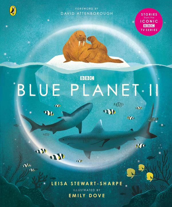 Produktbild Blue Planet II (Englisch, Emily Dove, Stewart-Sharpe Leisa, Dove Emily, Leisa Stewart-Sharpe, 2022)
