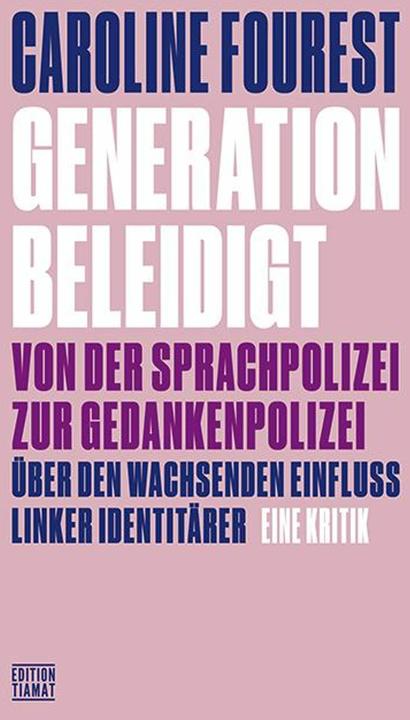 Image du produit Fourest:Generation Beleidigt (Allemand, Mark Feldon, Alexandre Carstiuc, Christopher Hesse, Caroline Fourest, 2020)
