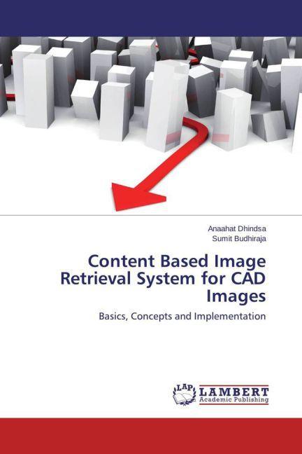 Actual product image Content Based Image Retrieval System for CAD Images (Sumit Budhiraja, Anaahat Dhindsa, 2013)