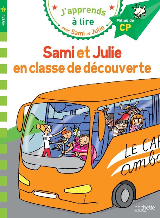 Actual product image Sami et Julie en classe de découverte : niveau 2, milieu de CP (French, Lebrun Sandra, Audrain Loïc, 2017)