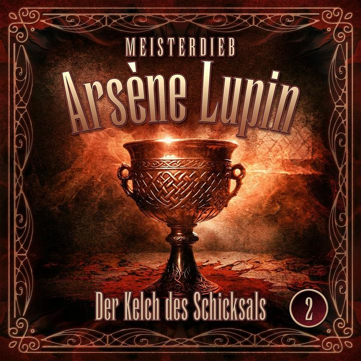 Produktbild Lupin 02: Der Kelch Des Schicksals (Meisterdieb Arsene Lupin, Deutsch)