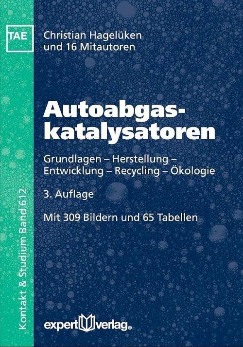 Produktbild Autoabgaskatalysatoren (Deutsch, Wilfried Müller, Jürgen Schmidt, Thomas Schulte, Wilfried J. Bartz, Christian Hagelüken, 2016)