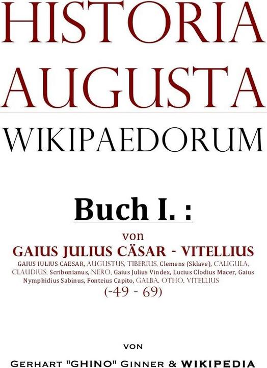Image du produit Historia Augusta Wikipaedorum / Historia Augusta Wikipaedorum Buch I. (Allemand, Gerhart Ginner, 2017)