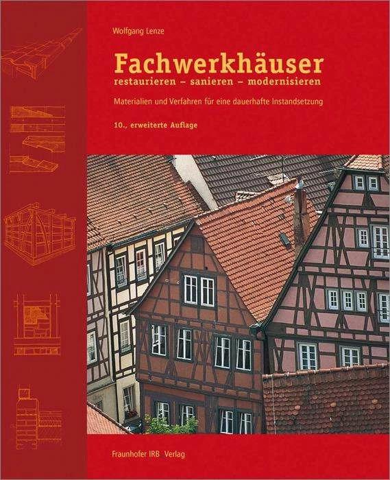 Actual product image Fachwerkhäuser restaurieren - sanieren - modernisieren (German, Wolfgang Lenze, 2016)