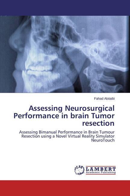 Actual product image Assessing Neurosurgical Performance in brain Tumor resection (German, Fahad Alotaibi, 2014)