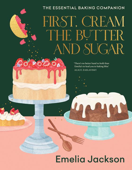 Actual product image First, Cream the Butter and Sugar (English, Emelia Jackson, 2022)