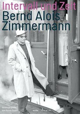 Immagine prodotto Zimmermann:Intervall und Zeit (Tedesco, Bernd Alois Zimmermann, 2020)