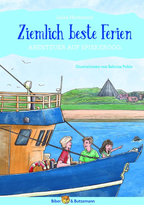 Produktbild Ziemlich beste Ferien - Abenteuer auf Spiekeroog (Deutsch, Sabrina Pohle, Luisa Hartmann, 2021)