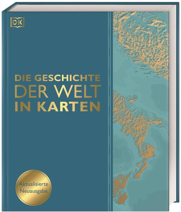 Produktbild Die Geschichte der Welt in Karten (Deutsch, Philip Parker, Derek Harvey, Peter Chrisp, Joel Levy, Sally Regan, Philip Wilkinson, Jeremy Harwood, Simon Adams, Reg G. Grant, David Summers, Dr. Kay Celtel, 2024)