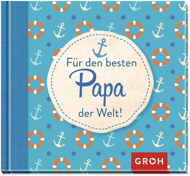 Actual product image Für den besten Papa der Welt (German, Groh publishing house, 2017)