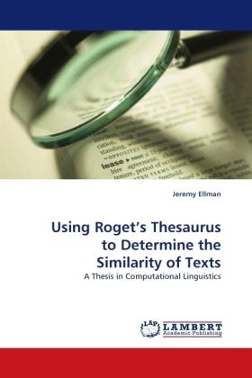 Produktbild Using Roget's Thesaurus to Determine the Similarity of Texts (Deutsch, Jeremy Ellman, 2010)