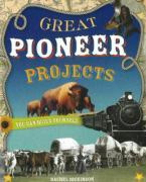 Produktbild Nomad Great Pioneer Projects (Englisch, Rachel Dickinson, Shawn Braley, 2007)