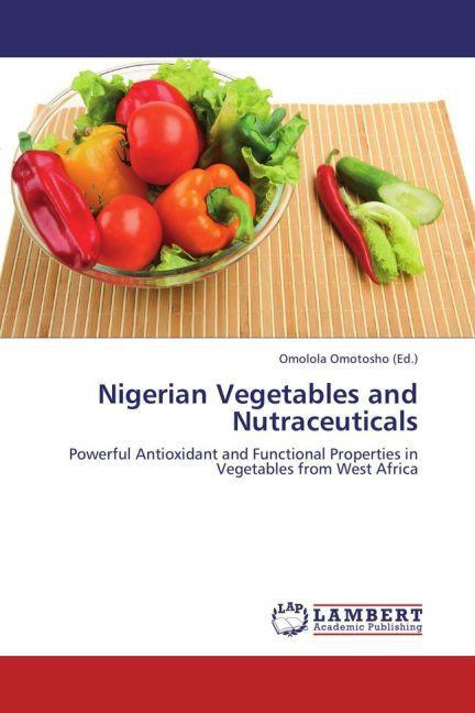 Produktbild Nigerian Vegetables and Nutraceuticals (Omolola Omotosho, 2013)